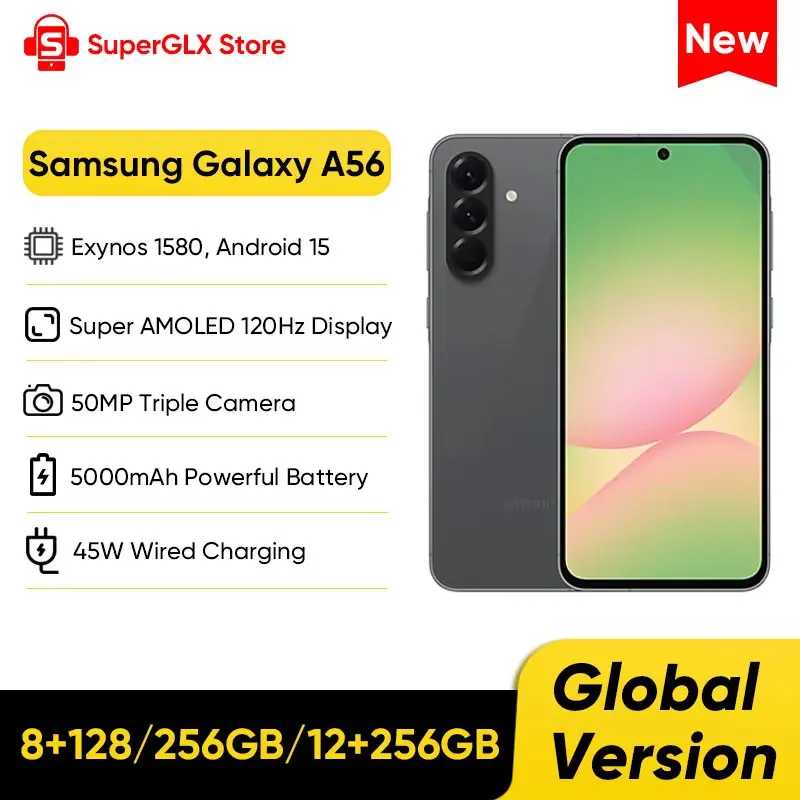 100% оригинальный новый смартфон Samsung Galaxy A56 5G Exynos 1580, 6,7 дюйма, супер AMOLED, дисплей 120 Гц, камера 50 МП, 5000 мАч, 45 Вт, зарядка Мобильные телефоны