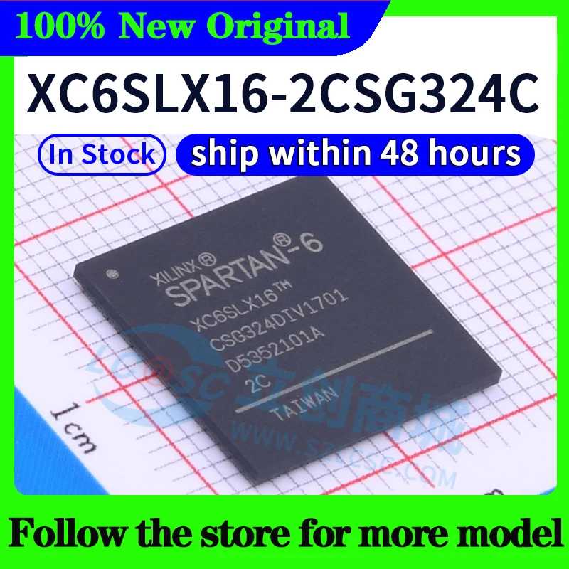 Фотография №1 товара XC6SLX16-2CSG324C XC6SLX16-2FTG256I XC6SLX16-2FTG256C XC6SLX16-2CSG324I Высокое качество, новый