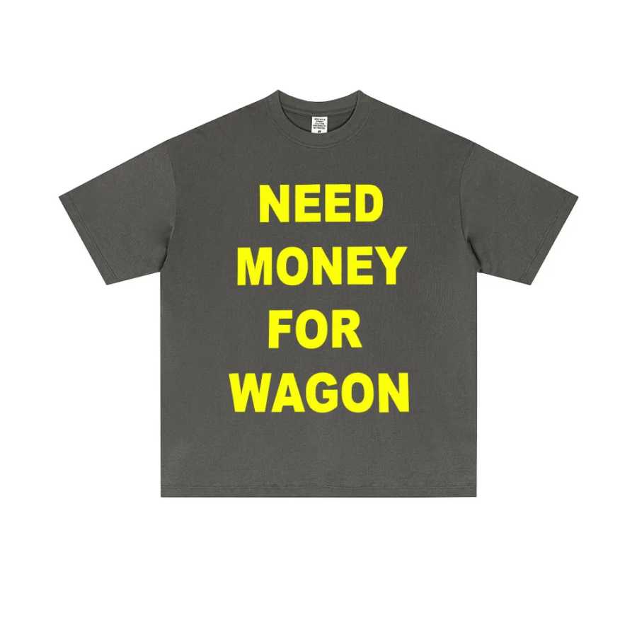 Фотография №2 товара Забавная футболка с английским принтом «Need Money for Wagon» для