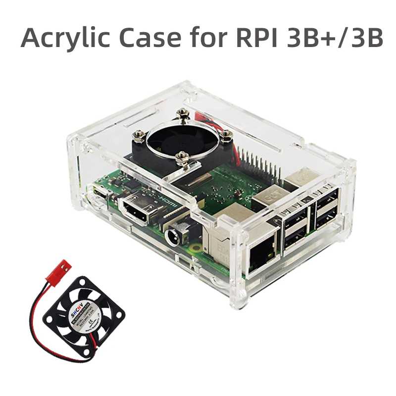 Акриловый чехол для Raspberry Pi 3 Model B+ 3B, прозрачная крышка коробки, дополнительный охлаждающий вентилятор для Raspberry Pi 3B+ Компьютерные комплектующие